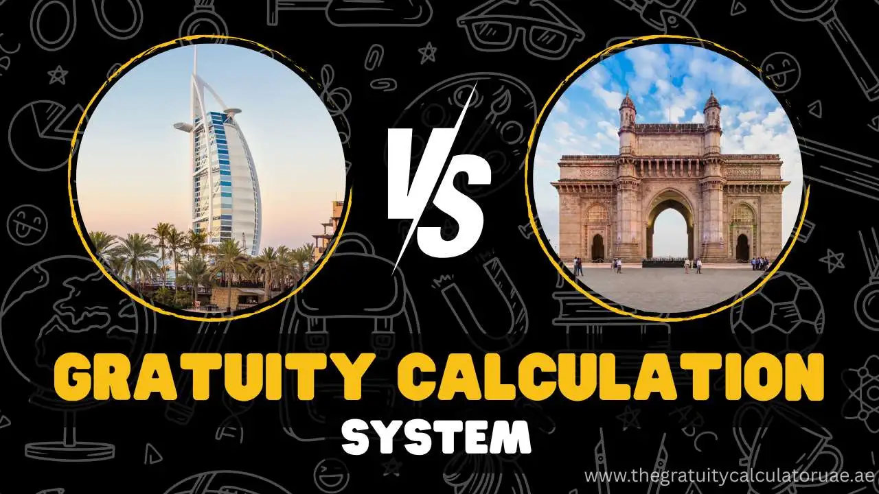 Gratuity Calculation System UAE vs India