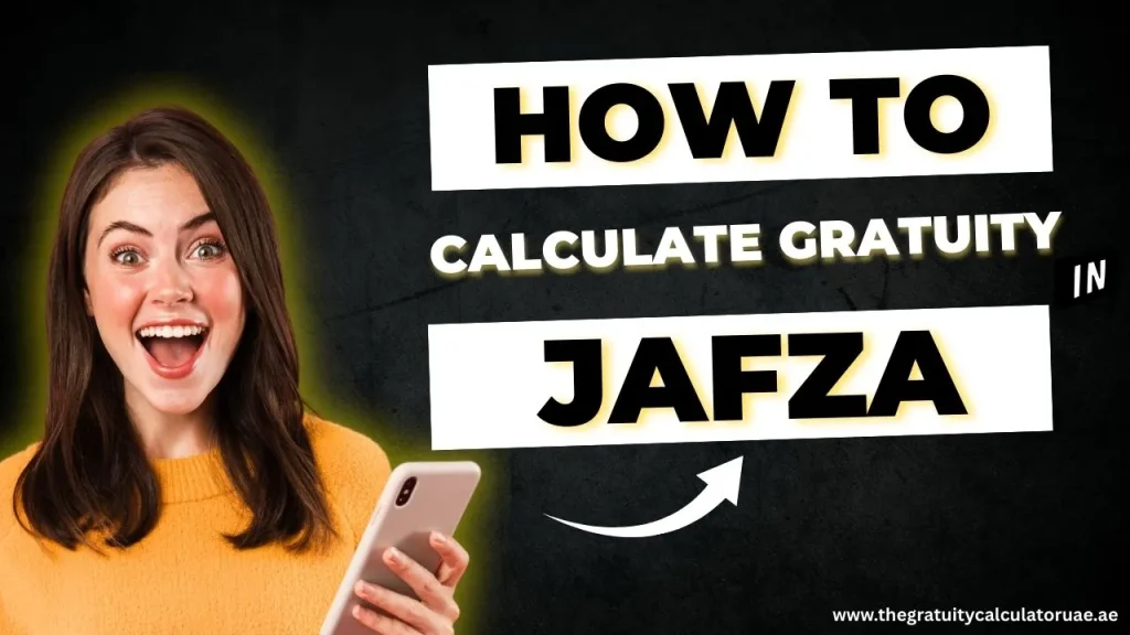 Jafza Gratuity Calculator and Rules in UAE 2026 2 how to calculate gratuity in jafza